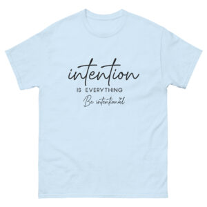 Unisex Hoodie – Statement – Intention is everything, be intentional HS13