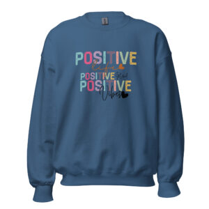 Unisex Sweater – Statement – Positive life, positive mind, positive vibes SS11