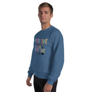 Unisex Sweater – Statement – Positive life, positive mind, positive vibes SS11