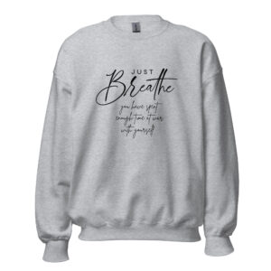Unisex Hoodie – Statement – Just Breathe – you have spent… HS10