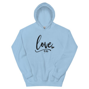 Unisex Hoodie – Statement – Love is all you need HS07
