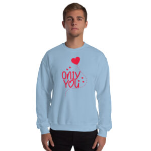 Unisex Sweatshirt – Only you VS30