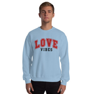Unisex Sweatshirt – LOVE Vibes VS32