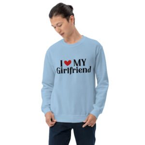 Unisex Sweatshirt – I love my girlfriend VS35