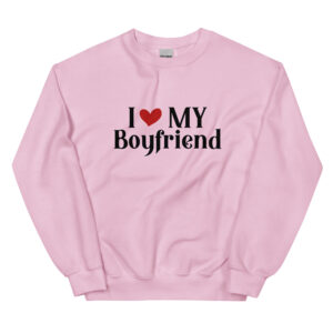 Unisex Sweatshirt – I love my boyfriend VS36