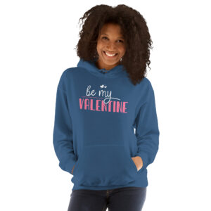 Unisex Hoodi – be my valentine UH19