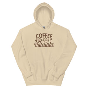 Unisex Hoodie – COFFEE is my Valentine UH29