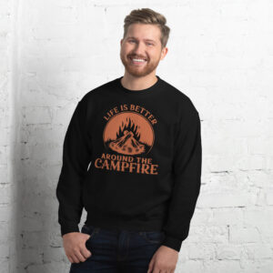 Unisex Sweatshirt – Life is better around the campfire US28